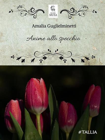 Anime allo specchio - Amalia Guglielminetti - ebook
