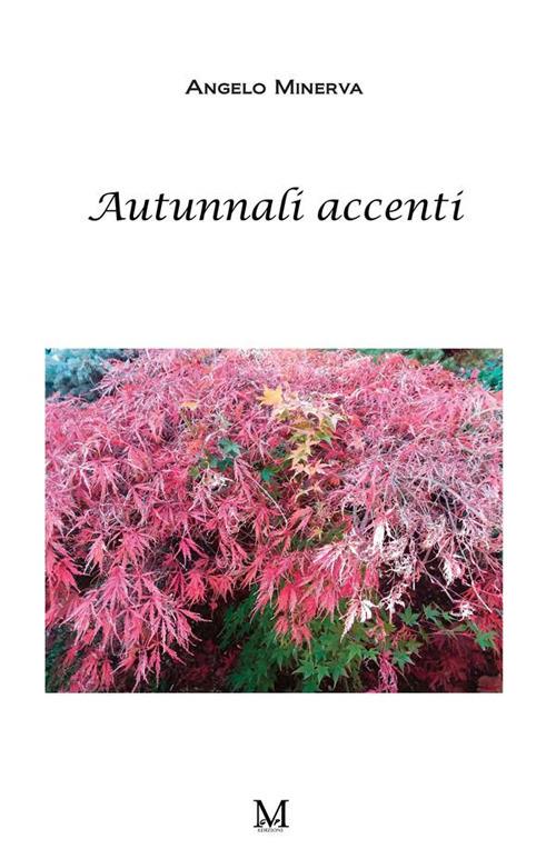 Autunnali accenti - Angelo Minerva - ebook