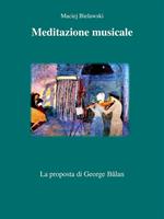 Meditazione musicale. La proposta di George Balan