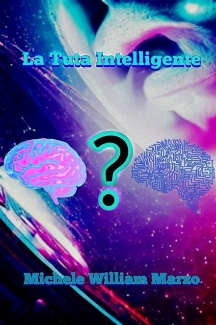 La tuta intelligente - Michele William Marzo - ebook