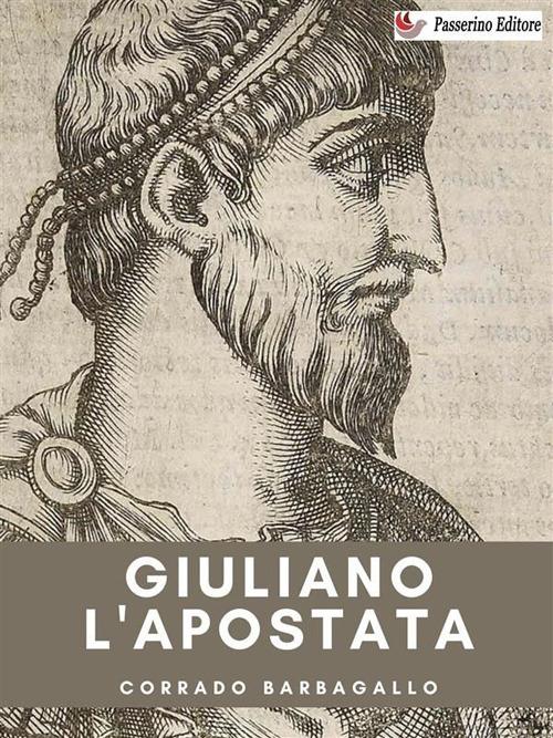 Giuliano l'apostata - Corrado Barbagallo - ebook