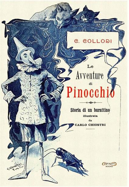 Le avventure di Pinocchio. Storia di un burattino - Carlo Collodi,Carlo Chiostri - ebook