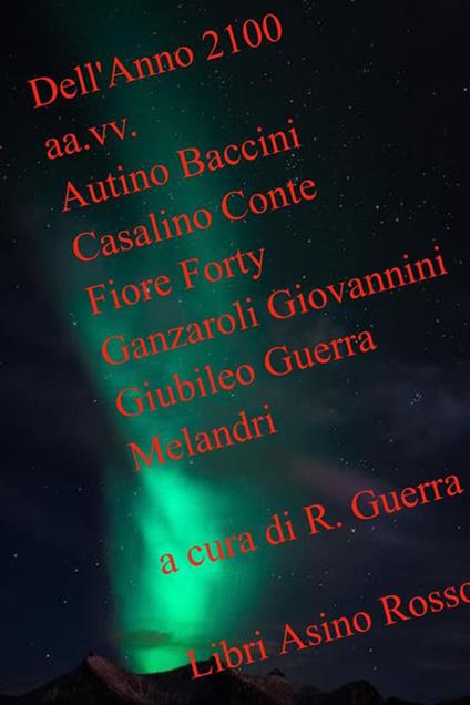 Dell'anno 2100 - Roby Guerra - ebook