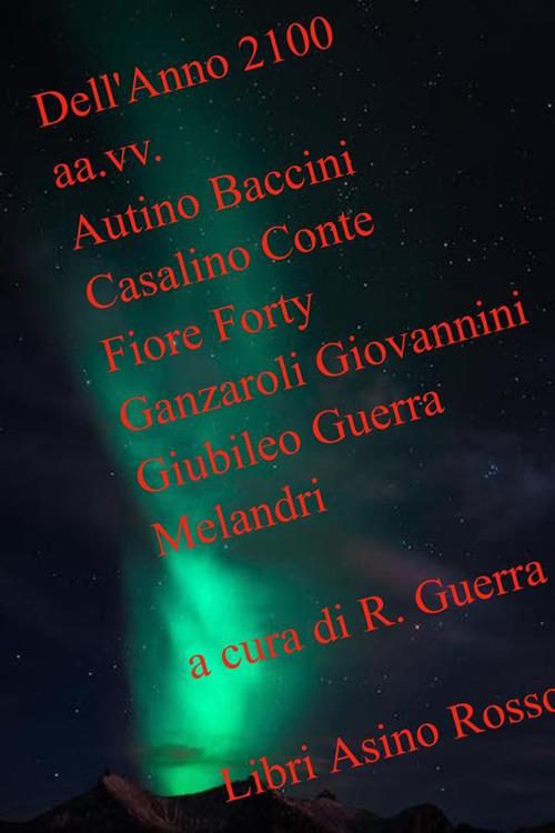 Dell'anno 2100 - Roby Guerra - ebook