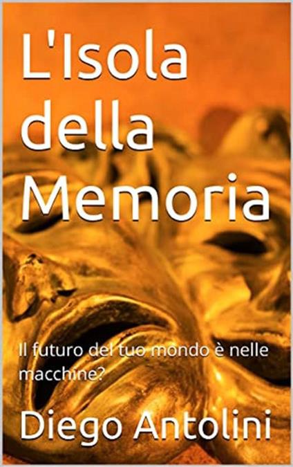 L' isola della memoria - Diego Antolini - ebook