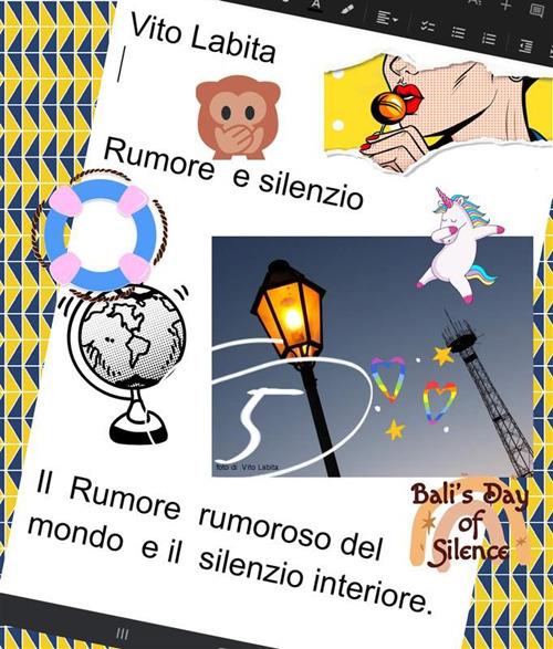 Rumore e silenzio. Il rumoroso rumore del mondo e il silenzio interiore - Vito Labita - ebook