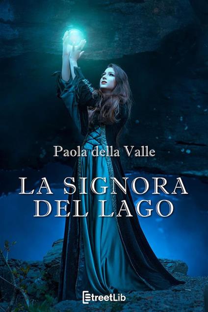 La signora del lago - Paola Della Valle - ebook
