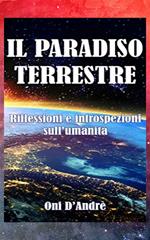 Il Paradiso terrestre. Riflessioni e introspezioni sull'umanità