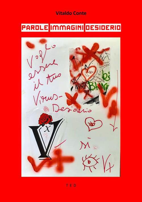 Parole Immagini Desiderio. Futurismo / Ferrara / Writers on the Road / Camere da letto - Vitaldo Conte - ebook