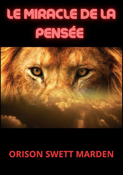 Le miracle de la pensée - Orison Swett Marden - copertina