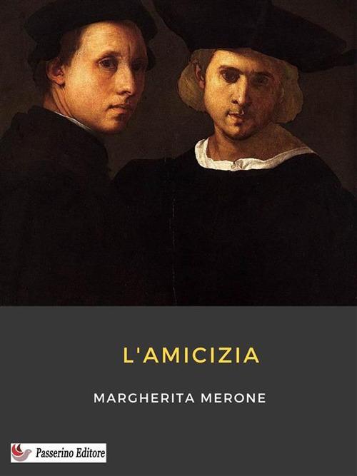 L' amicizia - Margherita Merone - ebook