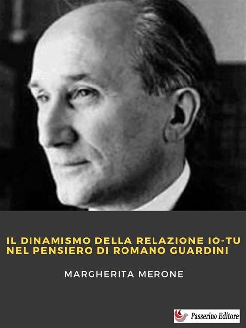 Il dinamismo della relazione io-tu nel pensiero di Romano Guardini - Margherita Merone - ebook