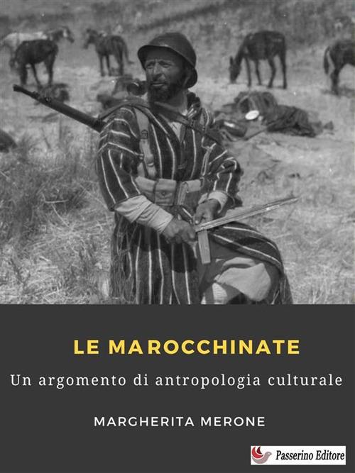 Le marocchinate. Un argomento di antropologia culturale - Margherita Merone - ebook