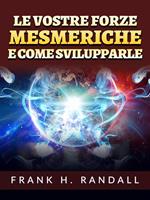 Le vostre forze mesmeriche e come svilupparle