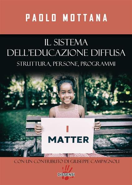 Il sistema dell'educazione diffusa. Struttura, persone, programmi - Paolo Mottana - ebook