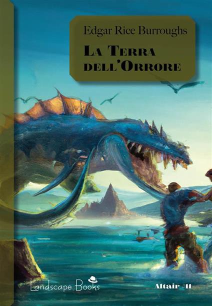 La terra dell'orrore. Ciclo di Pellucidar. Vol. 6 - Edgar Rice Burroughs,Sofia Riva - ebook