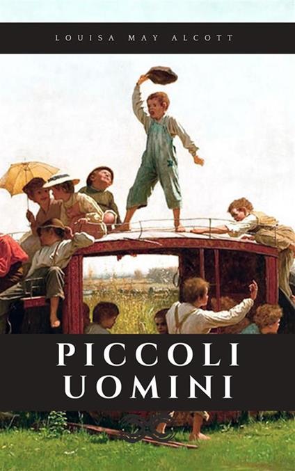 Piccoli uomini - Louisa May Alcott - ebook