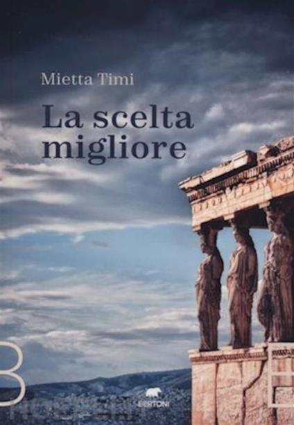 La scelta migliore - Mietta Timi - ebook