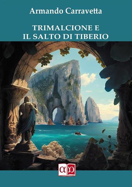 Trimalcione e il Salto di Tiberio - Armando Carravetta - ebook