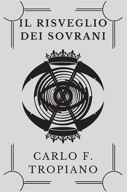 Il risveglio dei sovrani. Cronache del dominio e della morte - Carlo F. Tropiano - copertina