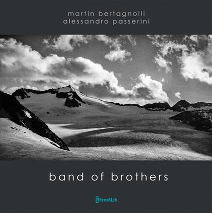Band of Brothers. Ediz. illustrata. Vol. 1 - Alessandro Passerini,Martin Bertagnolli - copertina