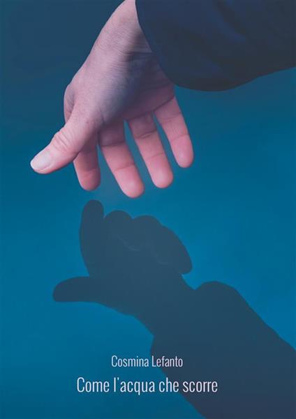 Come l'acqua che scorre - Cosmina Lefanto - copertina