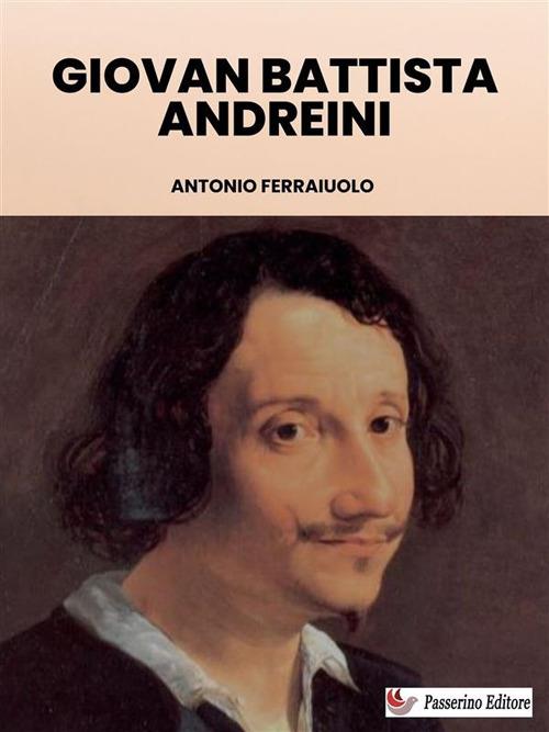 Giovan Battista Andreini - Antonio Ferraiuolo - ebook