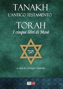 Tanakh. L'Antico Testamento. Torah. I cinque libri di Mosè