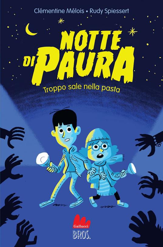 Notte di paura. Troppo sale nella pasta - Clémentine Mélois,Rudy Spiessert,Serena Tardioli - ebook