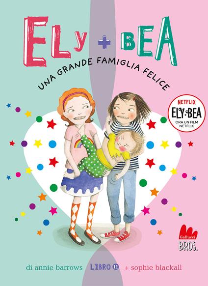 Una grande famiglia felice. Ely + Bea. Vol. 11 - Annie Barrows,Sophie Blackall,Paola Mazzarelli - ebook