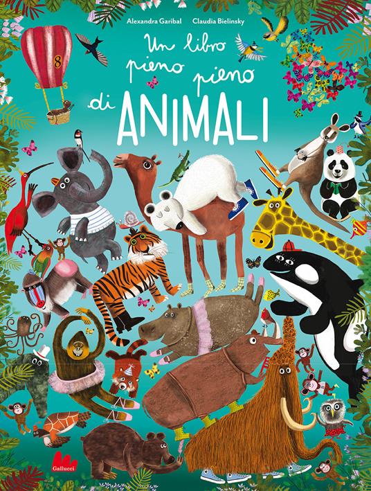 Un libro pieno pieno di animali. Ediz. a colori - Alexandra Garibal - copertina