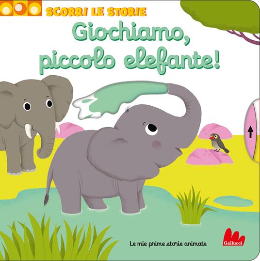 Giochiamo, piccolo elefante! Scorri le storie. Ediz. a colori - Nathalie Choux - copertina