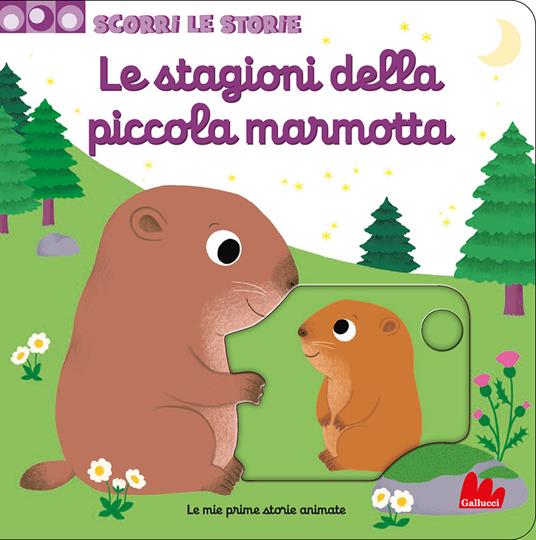Le stagioni della piccola marmotta. Scorri le storie. Ediz. a colori - Nathalie Choux - copertina