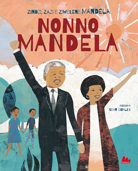 Nonno Mandela. Nuova ediz. - Zindzi Mandela,Zazi Mandela,Ziwelene Mandela - copertina