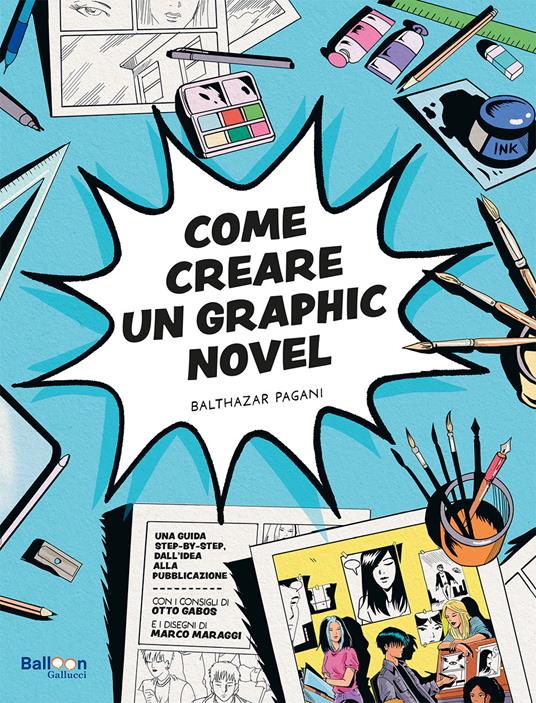 Come creare un graphic novel - Balthazar Pagani - copertina