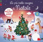 Le più belle canzoni di Natale. Luci e suoni. Ediz. a colori