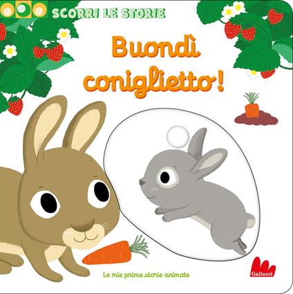 Buondì coniglietto. Scorri le storie. Ediz. a colori - Nathalie Choux - copertina