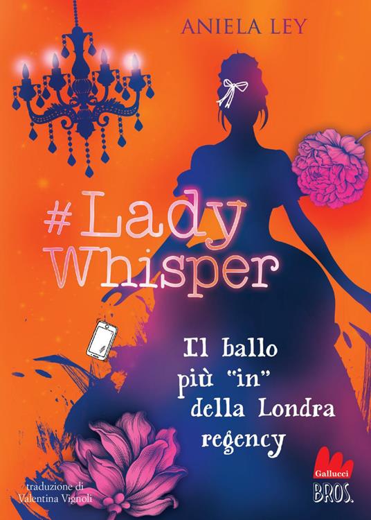 #Lady Whisper. Il ballo più in della Londra regency - Aniela Ley,Valentina Vignoli - ebook