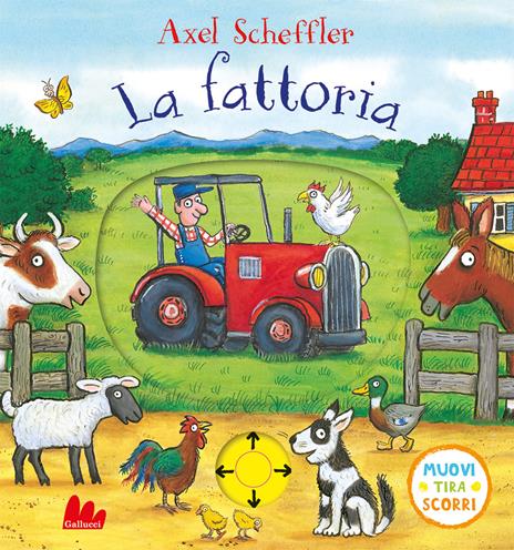 La fattoria. Muovi tira scorri. Ediz. a colori - Axel Scheffler - copertina