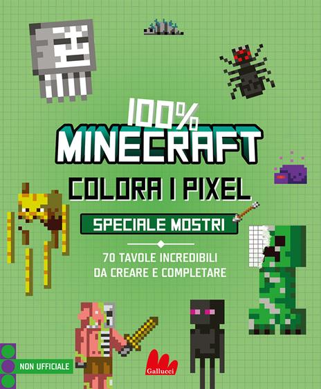 100% Minecraft. Colora i pixel. Speciale mostri. Ediz. a colori - Daniele Sapuppo - copertina