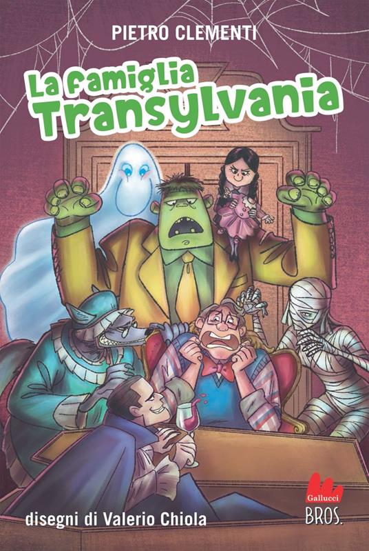 La famiglia Transylvania - Pietro Clementi,Valerio Chiola,Tania Occhipicca - ebook