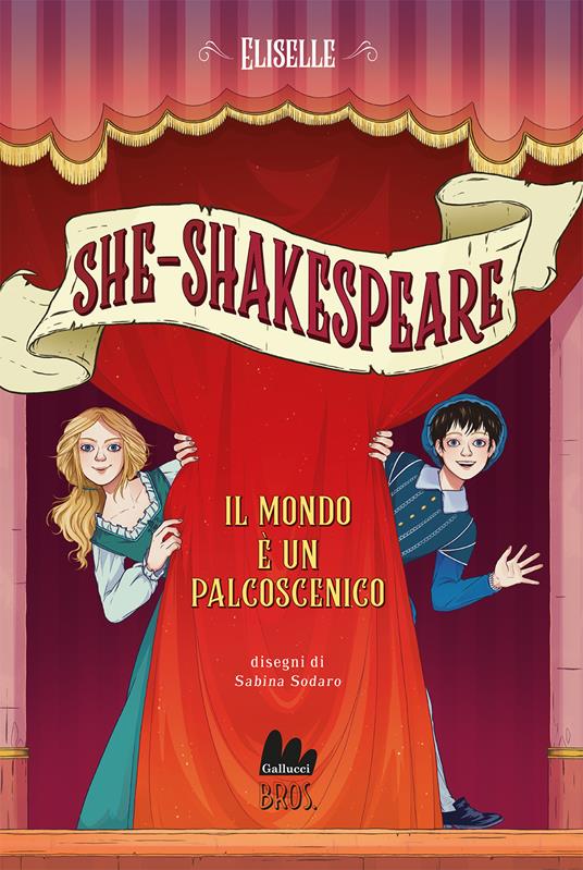 Il mondo è un palcoscenico. She-Shakespeare. Vol. 2 - Eliselle - copertina