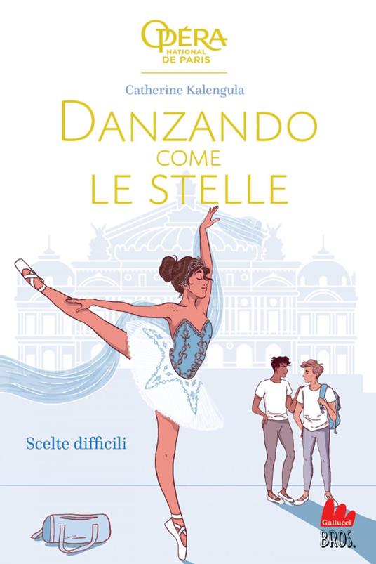 Scelte difficili. Danzando come le stelle. Vol. 4 - Catherine Kalengula,Maria Laura Capobianco - ebook