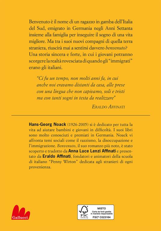 Benvenuto. Quando gli immigrati erano gli italiani. Nuova ediz. - Hans-Georg Noack - 2