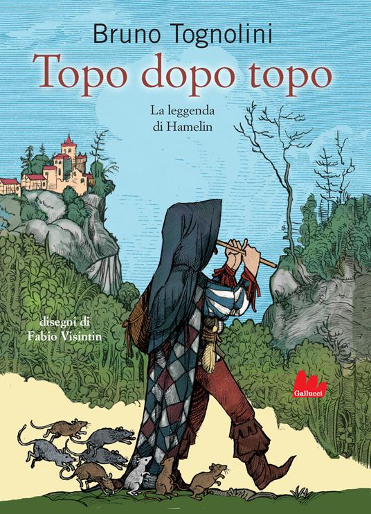 Topo dopo topo. La leggenda di Hamelin. Nuova ediz. - Bruno Tognolini - copertina