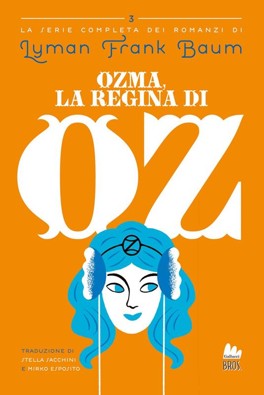 Ozma, la regina di Oz - L. Frank Baum,Mirko Esposito,Stella Sacchini - ebook