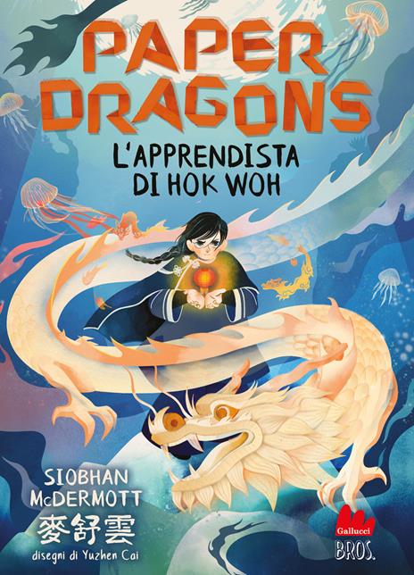 L'apprendista di Hok Woh. Paper Dragons - Siobhan McDermott - copertina
