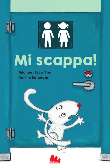 Mi scappa! Ediz. a colori - Michaël Escoffier - copertina