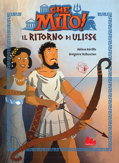 Il ritorno di Ulisse. Che mito! Ediz. a colori - Hélène Kérillis - copertina