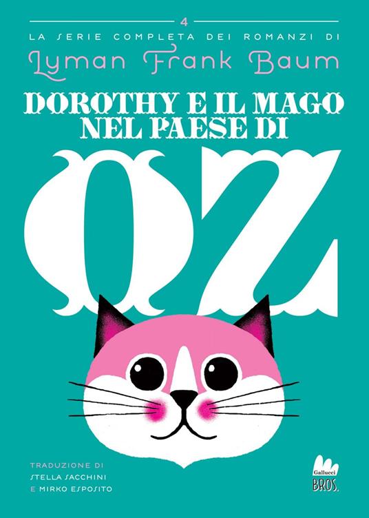 Dorothy e il Mago nel Paese di Oz - L. Frank Baum,Mirko Esposito,Stella Sacchini - ebook